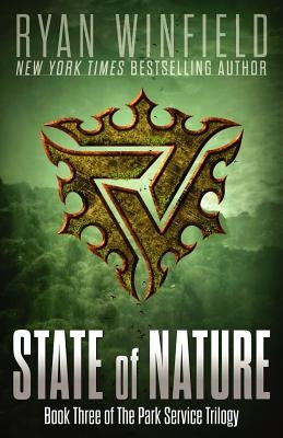 State of Nature: Book Three of The Park Service Trilogy by Winfield, Ryan