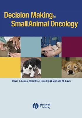 Decision Making Sm Animal Onco by Argyle, David J.