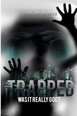 Trapped: Was It Really God by McCain, Michael