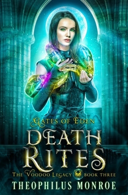 Death Rites: An Urban Magic Academy Fantasy by Monroe, Theophilus