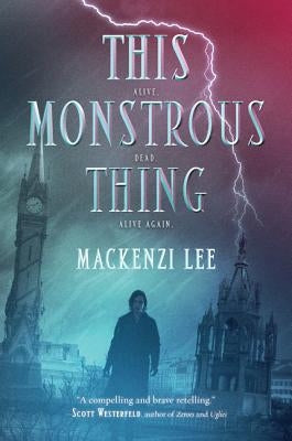 This Monstrous Thing by Lee, Mackenzi