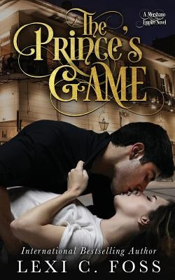 The Prince's Game by Foss, Lexi C.