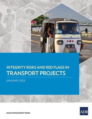Integrity Risks and Red Flags in Transport Projects by Asian Development Bank