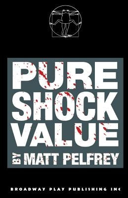 Pure Shock Value by Pelfrey, Matt