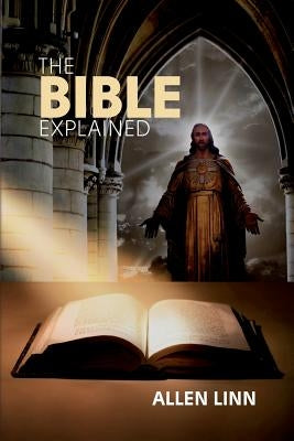 The Bible Explained by Linn, Allen