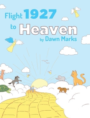 Flight 1927 to Heaven by Marks, Dawn