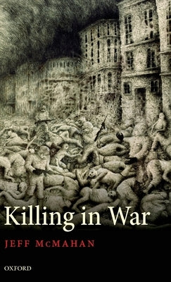 Killing in War by McMahan, Jeff