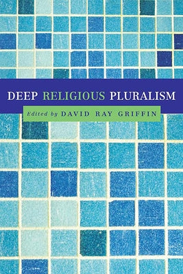 Deep Religious Pluralism by Griffin, David Ray