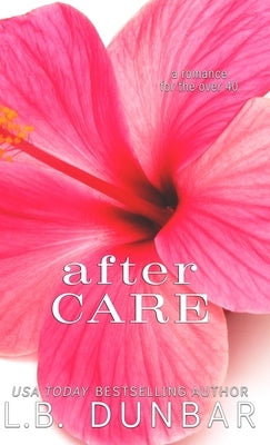 After Care by Dunbar, L. B.