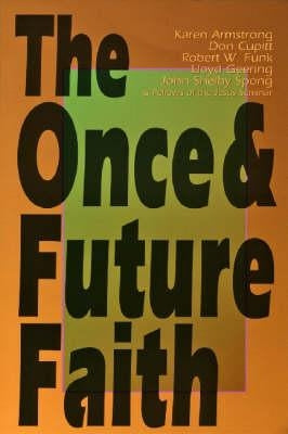 Once & Future Faith by Funk, Robert W.