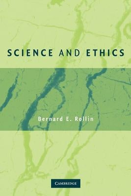 Science and Ethics by Rollin, Bernard E.