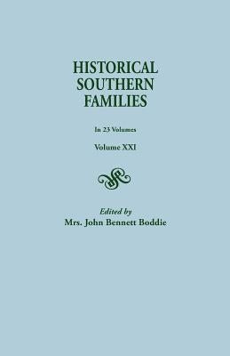 Historical Southern Families. in 23 Volumes. Volume XXI by Boddie, John Bennett