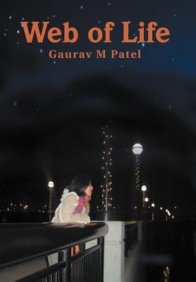 Web of Life by Patel, Gaurav M.