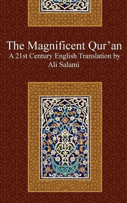 The Magnificent Quran by Salami, Ali