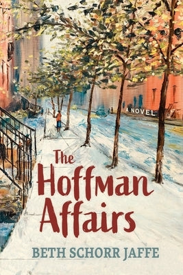 The Hoffman Affairs by Jaffe, Beth S.