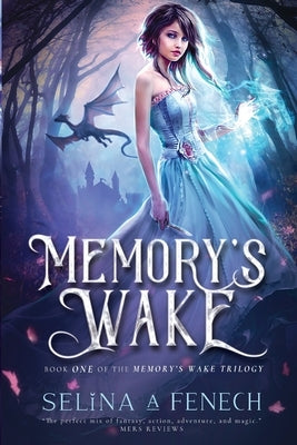 Memory's Wake by Fenech, Selina A.