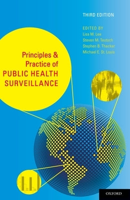 Principles and Practice of Public Health Surveillance by Lee, Lisa M.