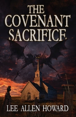 The Covenant Sacrifice by Howard, Lee Allen