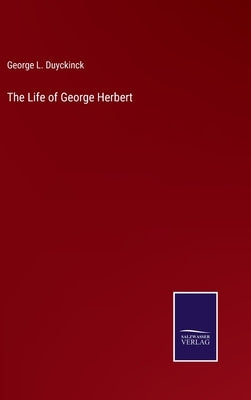 The Life of George Herbert by Duyckinck, George L.