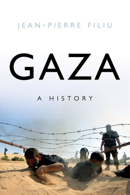 Gaza: A History by Filiu, Jean-Pierre