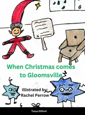 When Christmas came to Gloomsville by Gilford, Tanya