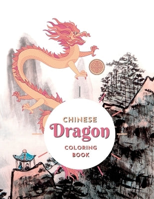 Chinese Dragon Coloring Book by Bail, Kailyn