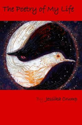 The Poetry of My Life by Crump, Jessika Nikolle