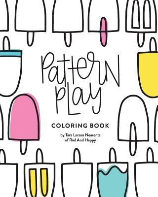 Pattern Play Coloring Book by Nearents, Tara Larson