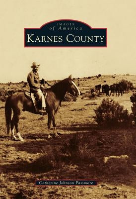 Karnes County by Passmore, Catherine Johnson