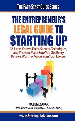 The Entrepreneur's Legal Guide to Starting Up by Zafar, Naeem