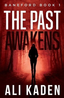 The Past Awakens: Baneford Series Book 1 by Kaden, Ali