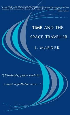 Time and the Space-Traveller by Marder, L.