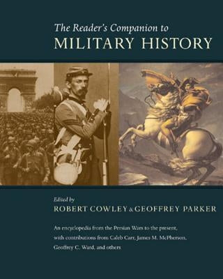 The Reader's Companion to Military History by Cowley, Robert