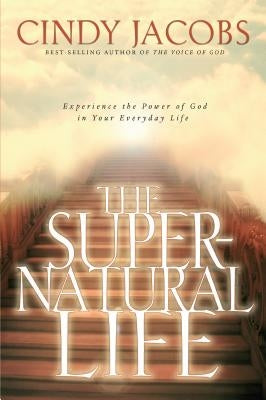 The Supernatural Life by Jacobs, Cindy