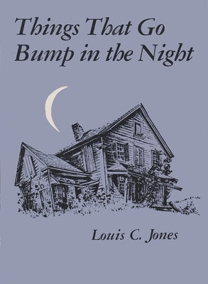 Things That Go Bump Night in the Night by Jones, Louis C.