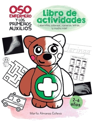 Oso Enfermero y los primeros auxilios - Libro de actividades by Almansa Esteva, Marta