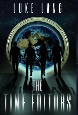 The Time Editors by Lang, Luke A.