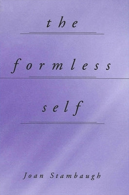 The Formless Self by Stambaugh, Joan