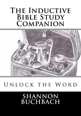 The Inductive Bible Study Companion: Unlock the Word by Gumbo, Lucky
