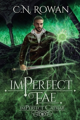 imPerfect Fae: A Darkly Funny Supernatural Suspense Mystery by Rowan, C. N.