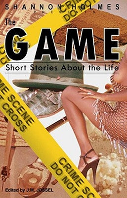 The Game: Short Stories about the Life by Jossel, J. M.