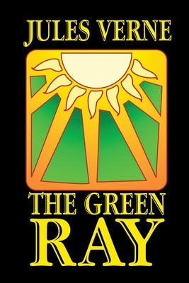 The Green Ray by Verne, Jules