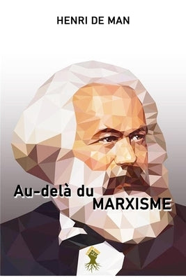Au-delà du marxisme: Nouvelle édition by de Man, Henri