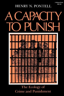 The Capacity to Punish by Pontell, Henry N.