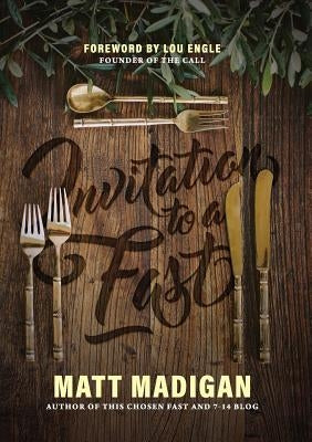 Invitation to a Fast by Madigan, Matt