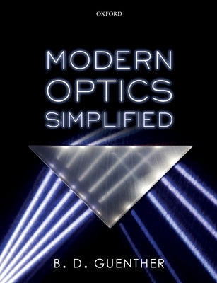 Modern Optics Simplified by Guenther, Robert D.