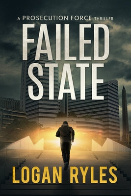 Failed State: A Prosecution Force Thriller by Ryles, Logan