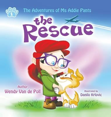 The Rescue: An Inspiring Children's Picture Book About Friendship by Wendy, Van de Poll