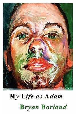 My Life as Adam by Borland, Bryan