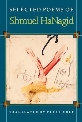 Selected Poems of Shmuel Hanagid by Hanagid, Shmuel